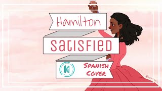 SATISFIED  HAMILTON  SATISFECHA  SPANISHESPAÑOL COVER [upl. by Demetri]