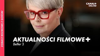 BELFER 3  Rozmowa z twórcami  Aktualności filmowe [upl. by Icats]