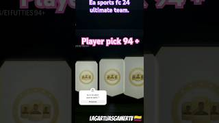 Ea sports fc 24 ultimate team te enseño que me sale en player pick 94 [upl. by Esilrahc617]