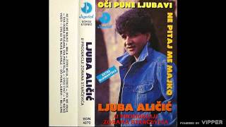 Ljuba Alicic  Mili sine  Audio 1992 [upl. by Eilrac]