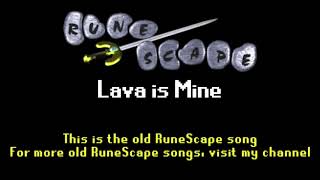 Old RuneScape Soundtrack Lava is Mine Pre2007 Sounds [upl. by Salohcim]