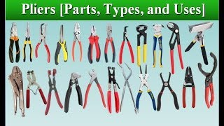 Pliers Parts Types and Their Uses [upl. by Rik]