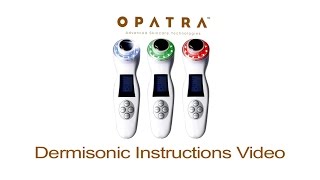 Opatra  Dermisonic Instructions Video [upl. by Stamata]