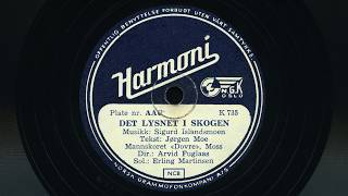 Mannskoret Dovre Moss – Der ligger et land  Det lysnet i skogen 1951 [upl. by Varney]