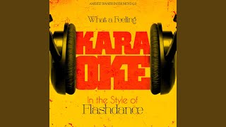 What a Feeling In the Style of Flashdance Karaoke Version [upl. by Amiarom]