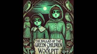 The green children of woolpit [upl. by Parlin]