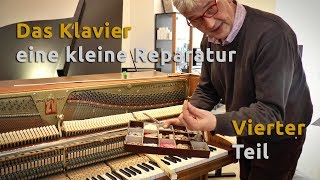 Das Klavier  Kleine Reparatur  Teil 4 [upl. by O'Carroll]