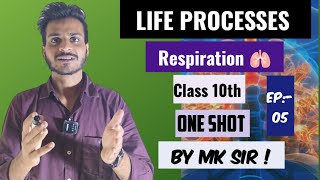 LIFE PROCESSES RESPIRATION 🫁 One Shot By MK Sir  BiologyWithMK1415 [upl. by Nyraf]