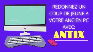 Booster un très vieux PC avec ANTIX [upl. by Harvey]