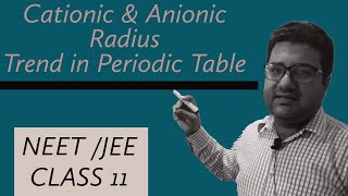 Ionic Radius  Cationic and anionic radius  Class 11 Chemistry  Trend of Ionic Radius  NEET  JEE [upl. by Tome]