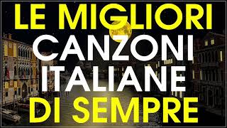 Le migliori canzoni italiane di sempre  Migliore musica italiana di sempre  Musica italiana 2024 [upl. by Grieve715]