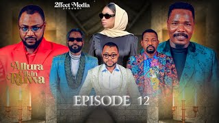 ALLURA CIKIN RUWA SEASON 1 EPISODE 12 YAKUBUMOHAMMED2EFFECT [upl. by Agueda]