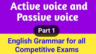 Active voice and Passive voice part 1  English grammar  Competitive English grammar [upl. by Eyram]