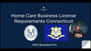 Home Care Business  License Requirements  Policies amp Procedures Manual  CONNECTICUT  State [upl. by Oslec]