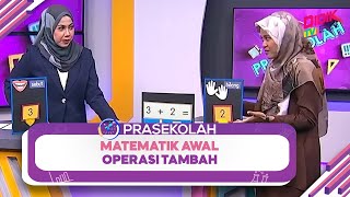 Prasekolah 2022  Matematik Awal Operasi Tambah [upl. by Brownley929]