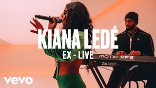 Kiana Ledé  quotExquot Live  Vevo DSCVR [upl. by Caswell]