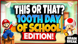 This or That  100th Day Of School Brain Break  Games For Kids  Just Dance  GoNoodle [upl. by Alrak]