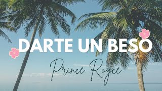 Prince Royce  Darte un Beso Letra Lyrics [upl. by Nywra]