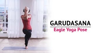 Garudasana  Eagle Yoga Pose  Steps  Benefits  Yogic Fitness [upl. by Ydaf57]