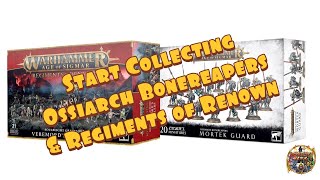 Start Collecting Warhammer Age of Sigmar Ossiarch Bonereapers amp Regiments of Renown [upl. by Asilrahc]