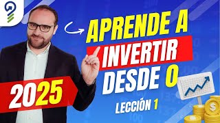 Mini Curso Aprende a INVERTIR DESDE CERO  Lección 1 [upl. by Imogene632]