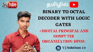 Binary to Octal Decoder  Decoder Concepts in Tamil  DPCO  VJ Solutions 20 [upl. by Kcor714]