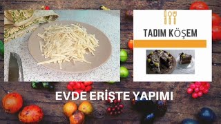 ERİŞTE NASIL YAPILIR EVDE KIŞLIK ERİŞTE YAPIMI [upl. by Trab355]