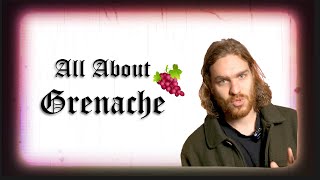 Grenache  The Guilty Pleasure Grape Variety [upl. by Relyt82]