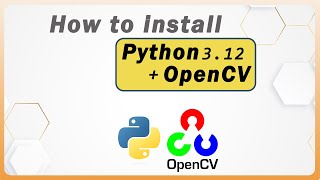 How To Install OpenCV In Python 312 on windows 1011 2023 update  OpenCV installation [upl. by Regen]