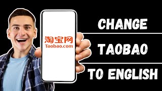 How To Change Taobao To English 2024  Full Guide [upl. by Airetnuhs725]