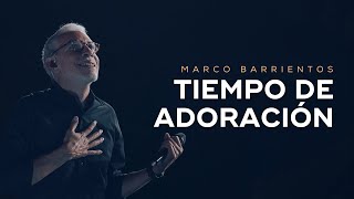 🔴Tiempo de Adoración  Marco Barrientos [upl. by Janenna]