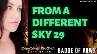 Dragons Dogma FROM A DIFFERENT SKY 29 Badge of vows [upl. by Felizio]