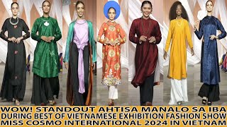 WOW AHTISA MANALO STANDOUT DURING BEST OF VIETNAMESE EXHIBITION MISS COSMO PHILIPPINES 2024 [upl. by Ahsla]