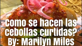 Como hacer Cebollas curtidas MARILYN MILES [upl. by Lilybel144]