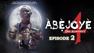 ABEJOYE S4 EP2 MOUNT ZIONS LATEST [upl. by Nikolai]