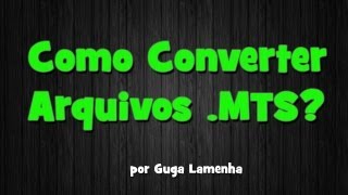 Programa para Converter Arquivos MTS  Software MTS Converter [upl. by Niwre902]