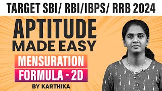 SBI RBIIBPS RRB 2024  Aptitude Made Easy  Mensuration Formula  2D  Karthika  Veranda Race [upl. by Rilda]