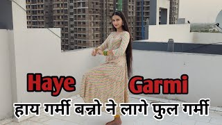 Haye Garmi Dance Video  Banno Ne Lage Full Garmi  Khushi Baliyan Raj Mawar  Haryanvi Song 2024 [upl. by Ssidnak]