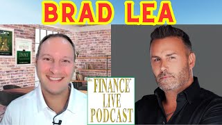 Dr Finance Live Podcast Episode 89  the Real Brad Lea Interview  Worlds Greatest Closer  CEO [upl. by Noryt]