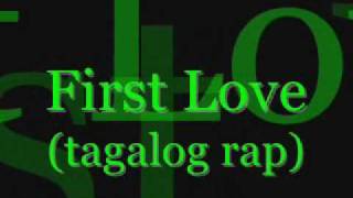 First Love tagalog version  GFire with Lyrics rap [upl. by Clynes]