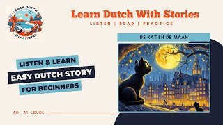 De kat en de maan  Dutch Story for beginners A0A1 level [upl. by Ettigirb]