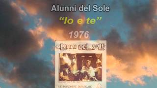 Alunni del Sole  Io e te 1976 [upl. by Alvinia82]