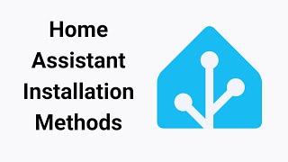 Home Assistant Installation Methods [upl. by Abshier]