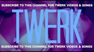 Top Twerk Songs Of All Time Playlist [upl. by Ijnek]