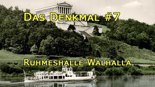 Das Denkmal 7 Ruhmeshalle Walhalla [upl. by Nilyad]