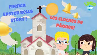 Easter French Bells Story  Les cloches de Pâques [upl. by Horwitz]