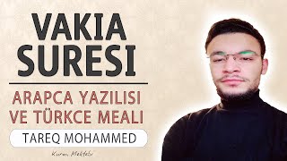 Vakia suresi anlamı dinle Tareq Mohammed Vakia suresi arapça yazılışı okunuşu ve meali [upl. by Vary]