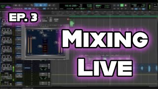 MIXING LIVE  EP3 [upl. by Enrahs]