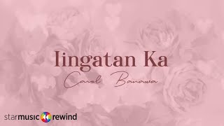 Iingatan Ka  Carol Banawa Lyrics [upl. by Born]