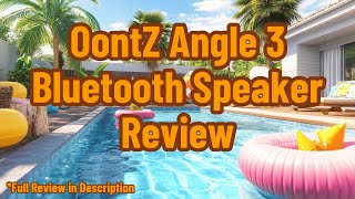 OontZ Angle 3 Bluetooth Speaker Review [upl. by Becky288]